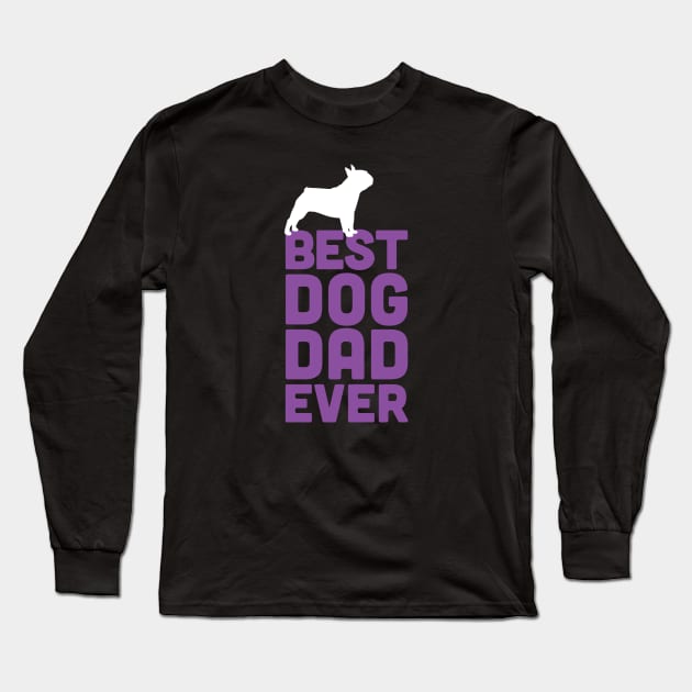 Best French Bulldog Dad Ever - Purple Dog Lover Gift Long Sleeve T-Shirt by Elsie Bee Designs